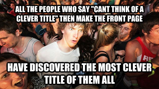 quickmeme</title><script src='//i.qkme.net/ck.js'></script> - Sudden Clarity Clarence