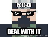 poleen deal with it - deal with it etho