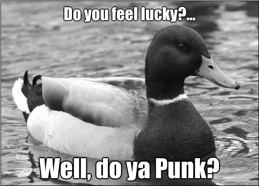 do you feel lucky well do ya punk - Colorblind Advice