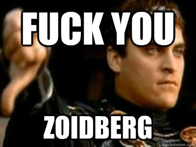 fuck you zoidberg - Downvoting Roman