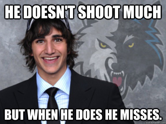 he doesnt shoot much but when he does he misses - ricky rubio