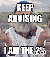 keep advising i am the 2 - Angry Homeless Man