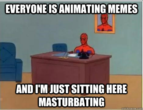 everyone is animating memes and im just sitting here mastur - Spiderman Desk