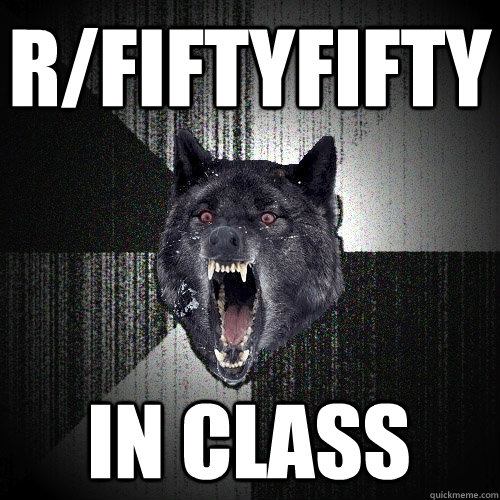 rfiftyfifty in class - Insanity Wolf