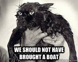 we should not have brought a boat -