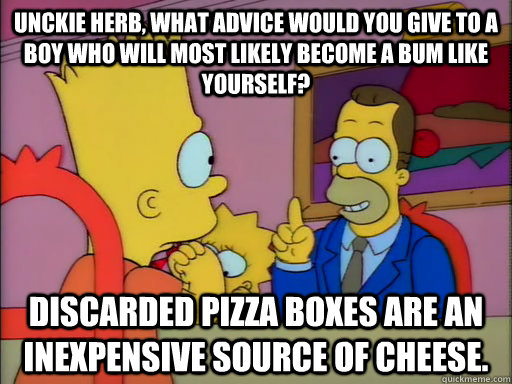 unckie herb what advice would you give to a boy who will mo - Advice Hobo Herb