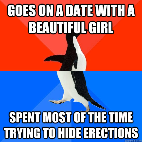 goes on a date with a beautiful girl spent most of the time - Socially Awesome Awkward Penguin