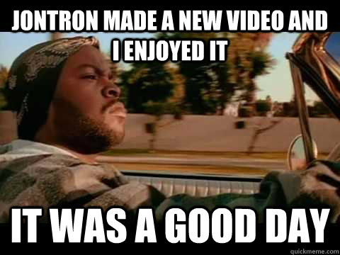 jontron made a new video and i enjoyed it it was a good day - Good day cube