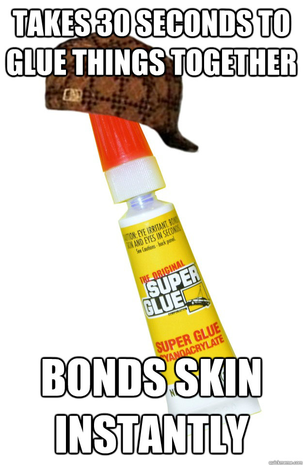 takes 30 seconds to glue things together bonds skin instantl - Scumbag Cyanoacrylate Sealant