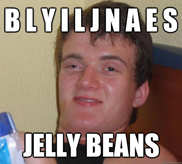 b l y i l j n a e s jelly beans - 10 Guy