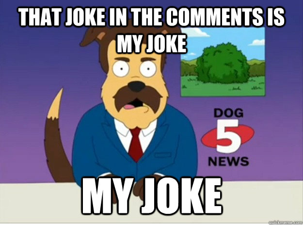 that joke in the comments is my joke my joke -