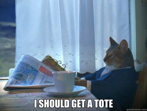 i should get a tote - The One Percent Cat