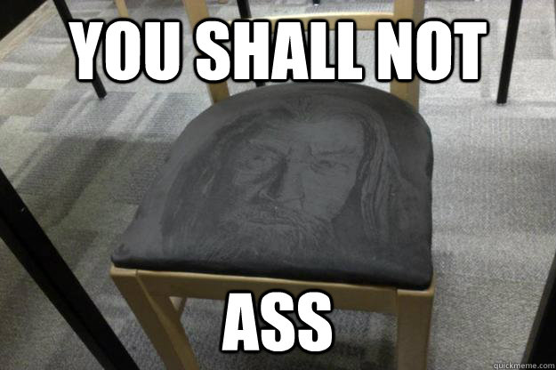 you shall not ass - gandoff-ass