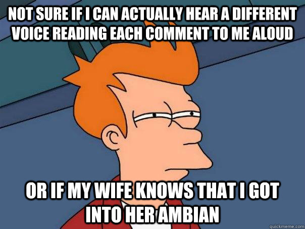not sure if i can actually hear a different voice reading ea - Futurama Fry