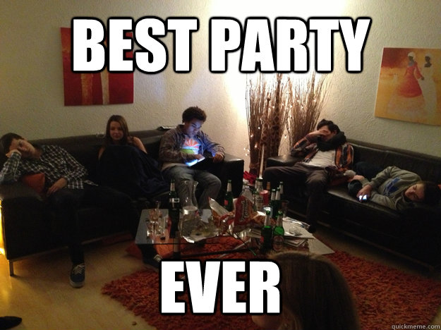best party ever -