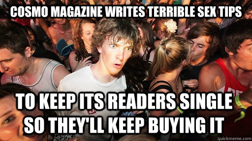 cosmo magazine writes terrible sex tips to keep its readers - Sudden Clarity Clarence