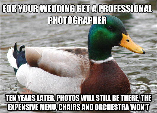 for your wedding get a professional photographer ten years l - Actual Advice Mallard