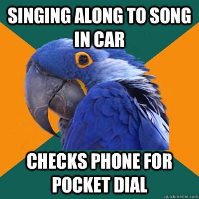 singing along to song in car checks phone for pocket dial - Paranoid Parrot