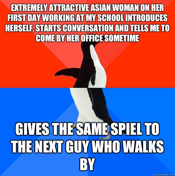 Extremely attractive Asian woman on her first day working at - Socially Awesome Awkward Penguin