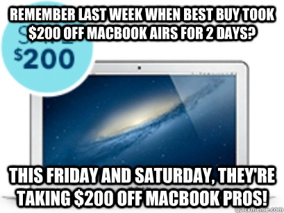 remember last week when best buy took 200 off macbook airs - fki