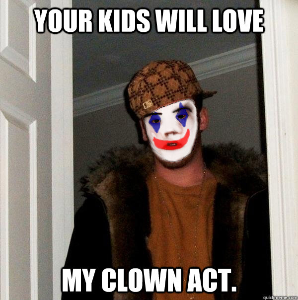 your kids will love my clown act - Clownie Steve