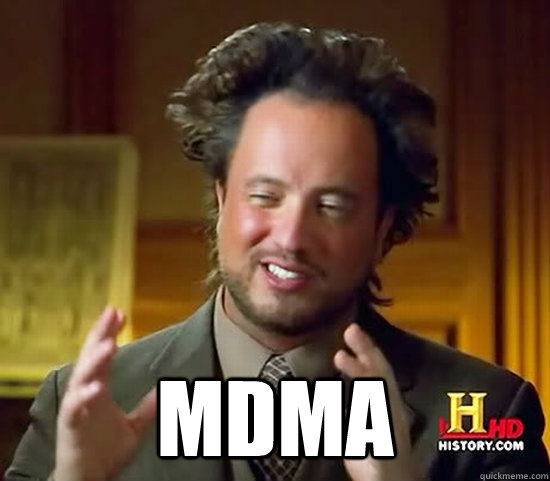 mdma - Ancient Aliens