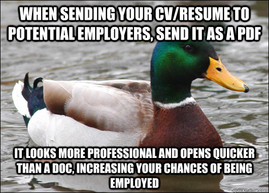 when sending your cvresume to potential employers send it - Actual Advice Mallard