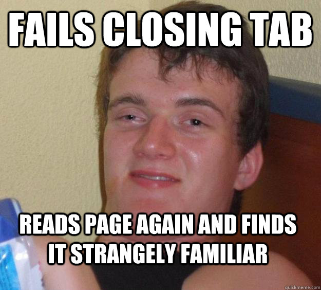 fails closing tab reads page again and finds it strangely fa - 10 Guy