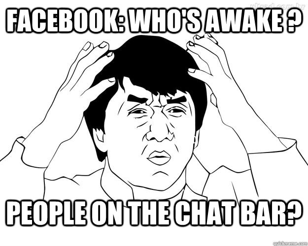 facebook whos awake people on the chat bar - Facebook Troll