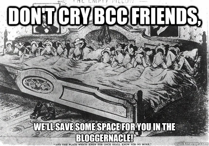dont cry bcc friends well save some space for you in th -