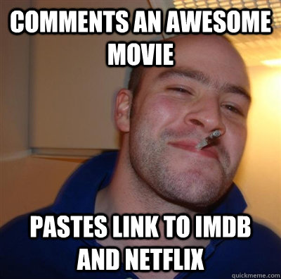 comments an awesome movie pastes link to imdb and netflix - GGG plays SC