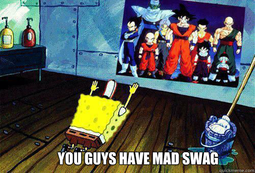 You Guys Have Mad Swag Spongebob Worships Dragon Ball Z Quickmeme