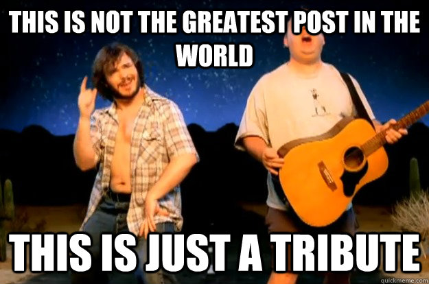 this is not the greatest post in the world this is just a tr -