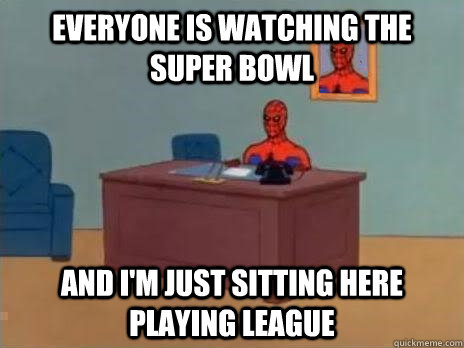 everyone is watching the super bowl and im just sitting her - RIP Spiderman