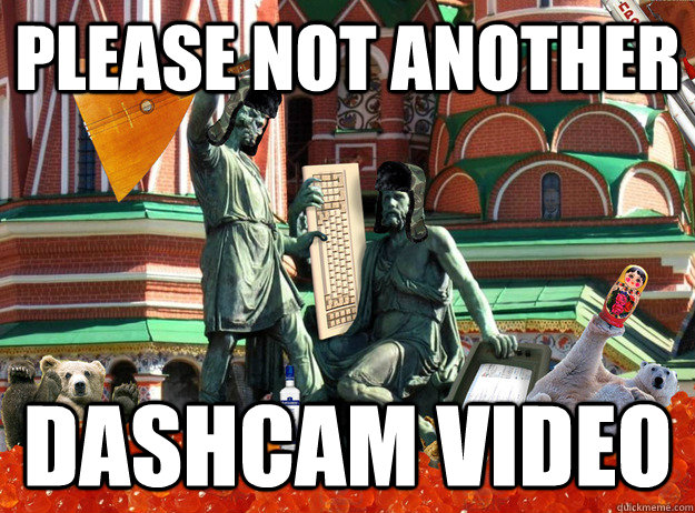 please not another dashcam video - Typical Russia
