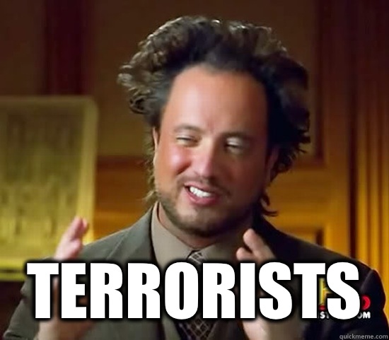Terrorists - Ancient Aliens