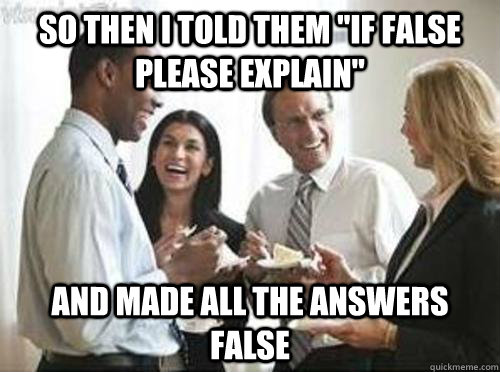 so then i told them if false please explain and made all t - Laughing High School Teachers