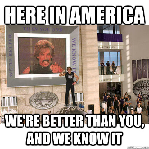 here in america were better than you and we know it - My take on the flags thing