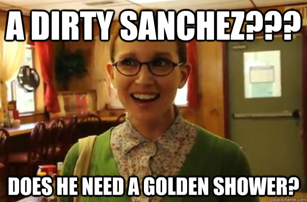 a dirty sanchez does he need a golden shower - Sexually Oblivious Female