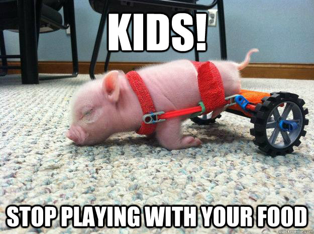 kids stop playing with your food -