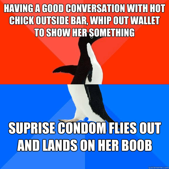 having a good conversation with hot chick outside bar whip - Socially Awesome Awkward Penguin