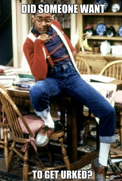 did someone want to get urked - Steve Urkel