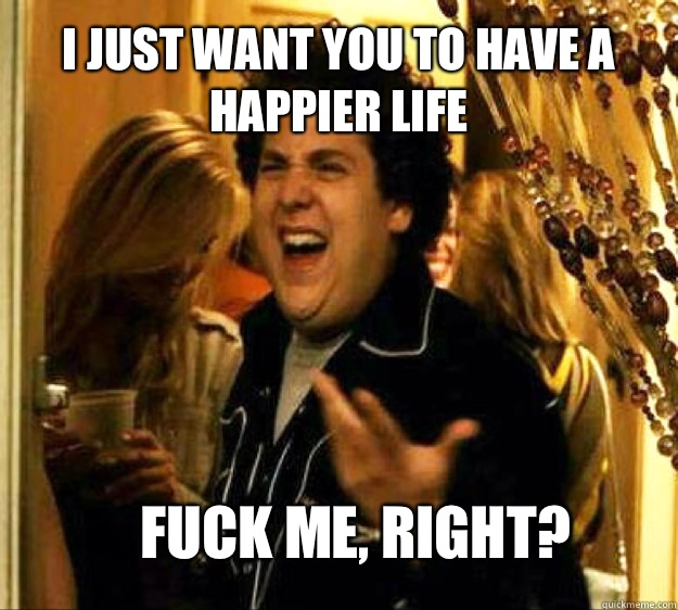 I j FUCK ME RIGHT - Seth from Superbad