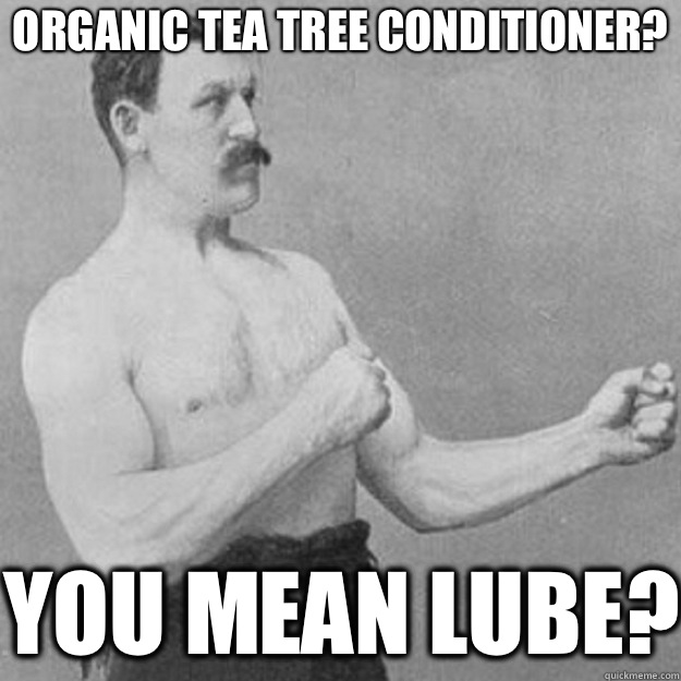 Organic Tea Tree Conditioner YOU MEAN BITCH MINTS - overly manly man