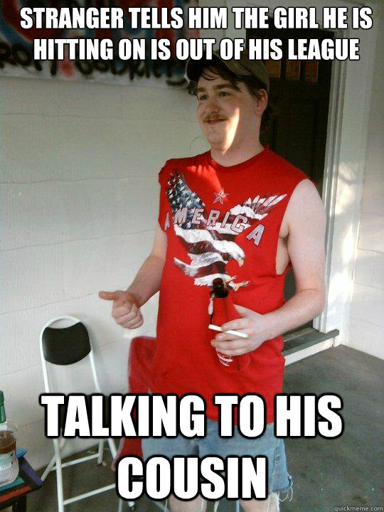 stranger tells him the girl he is hitting on is out of his l - Redneck Randal