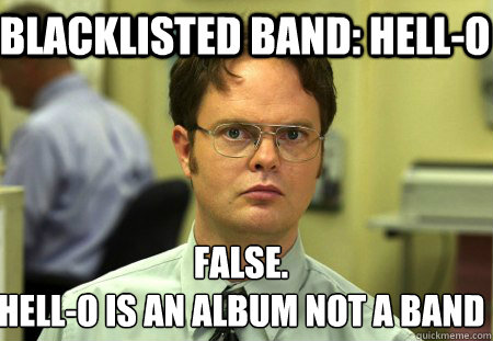 blacklisted band hello false hello is an album not a ban - Schrute