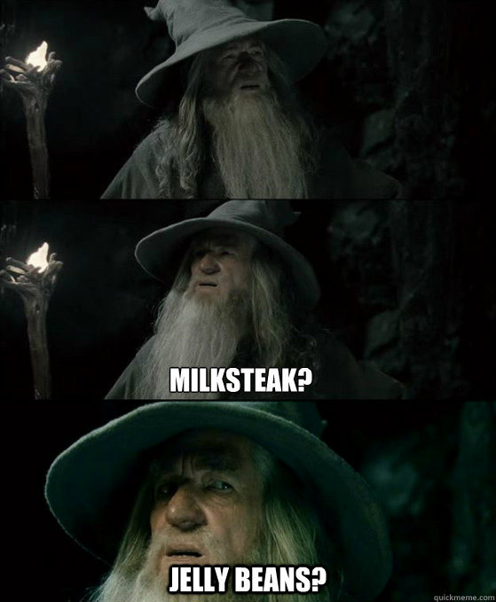 milksteak jelly beans - Confused Gandalf