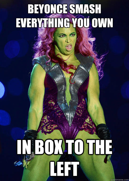 beyonce smash everything you own in box to the left - Beyonce Smash