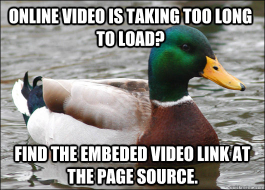 online video is taking too long to load find the embeded vi - Actual Advice Mallard