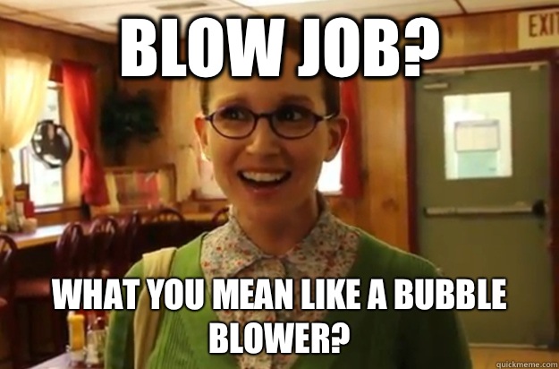 Blow Job Were already at a bar silly - Sexually Oblivious Female